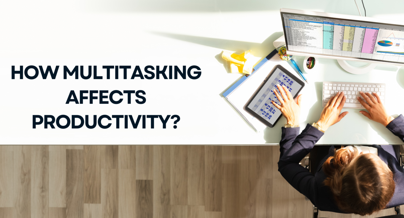 How Multitasking Affects Productivity