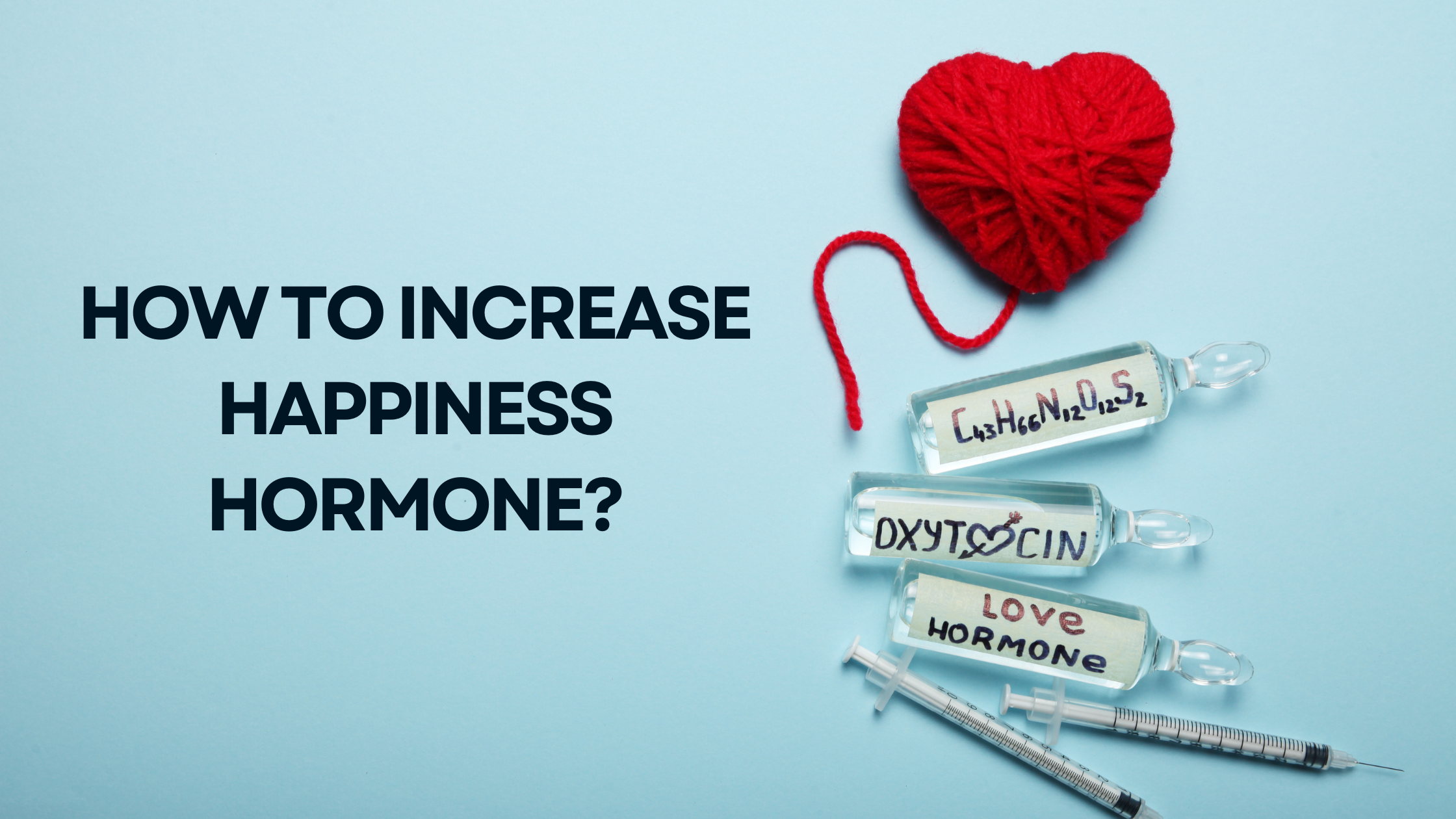 How to Increase Happiness Hormone
