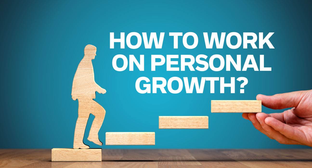 How to Work on Personal Growth