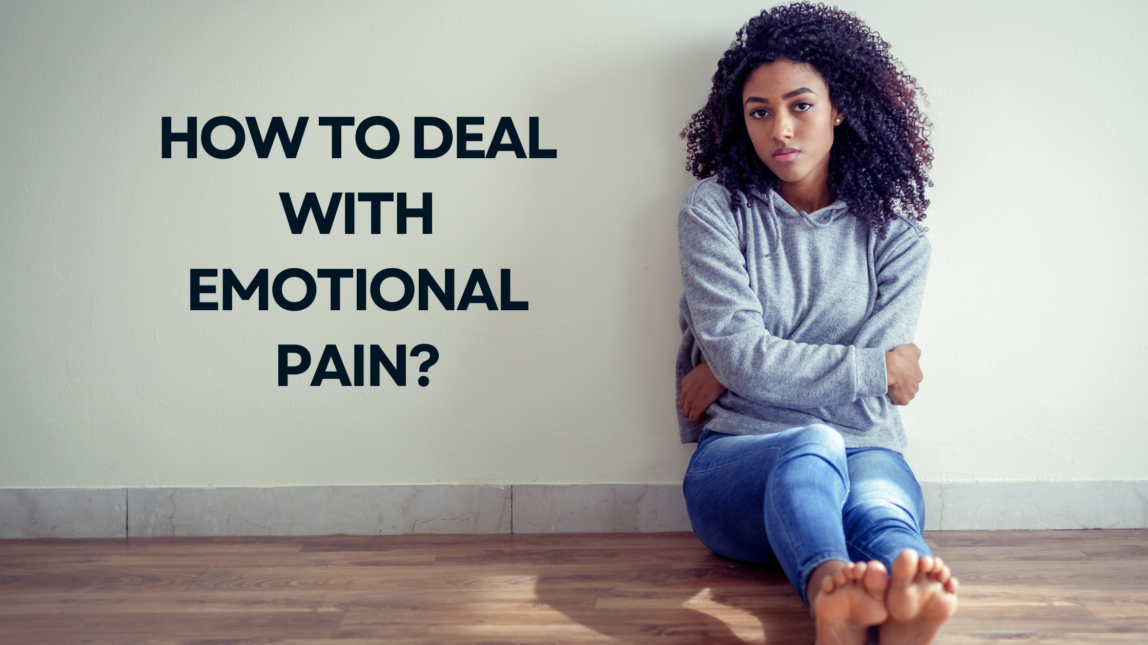 How to deal with emotional pain