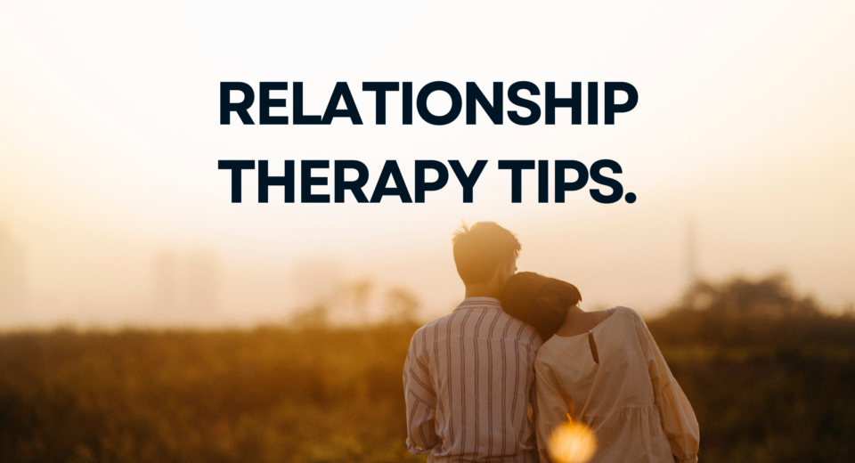 Relationship Therapy Tips.