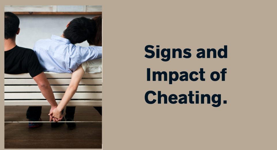 Signs and Impact of Cheating.