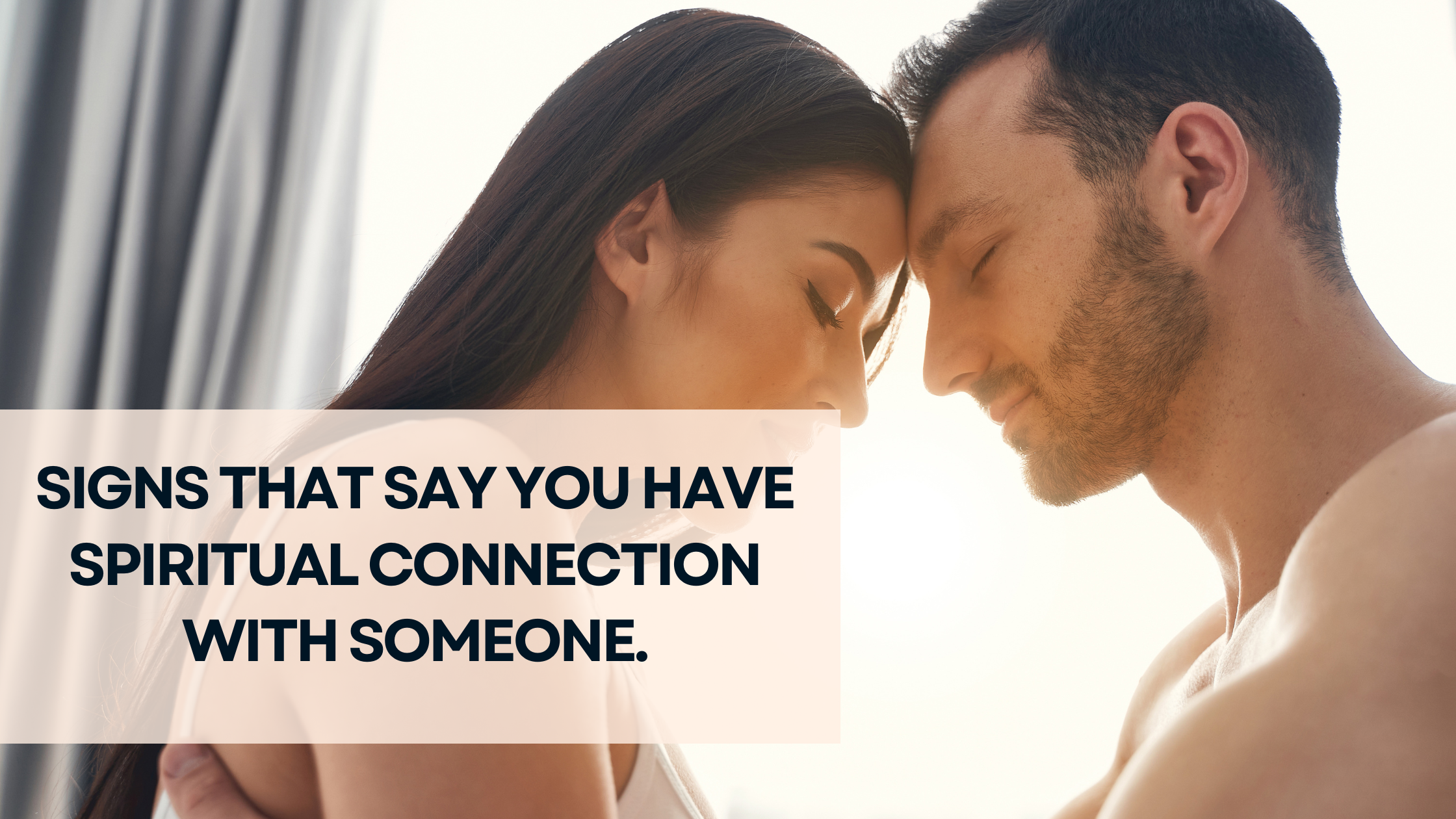 Signs that say you have spiritual connection with someone