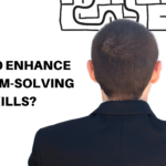 How To Enhance Problem-Solving Skills