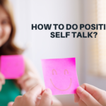 How to do Positive Self Talk