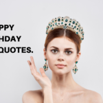 Happy Birthday Queen Quotes