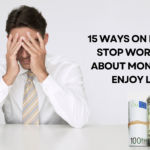 how to stop worrying about money