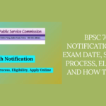 BPSC 70th Notification 2024 – Exam Date, Selection Process, Eligibility, and How to Apply