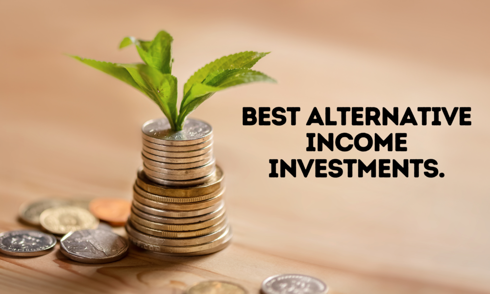 Best Alternative Income Investments