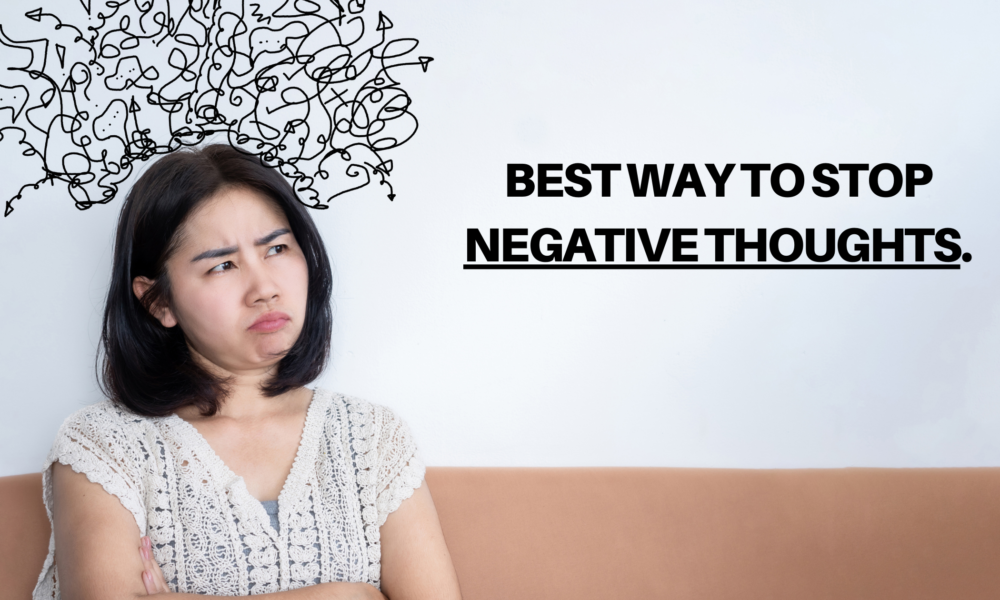 Best Way to Stop Negative Thoughts