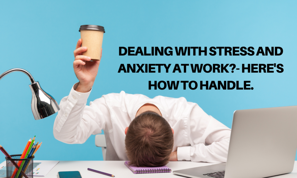 Dealing With Stress and Anxiety at Work