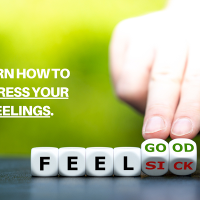 Learn How to Express Your Feelings.