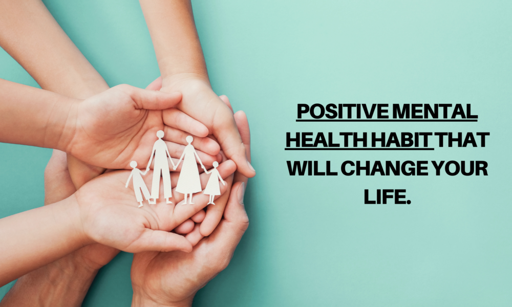 Positive Mental Health Habit