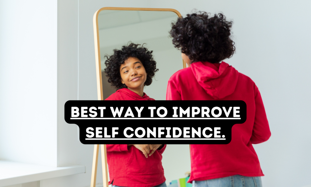 Best Way to Improve Self Confidence