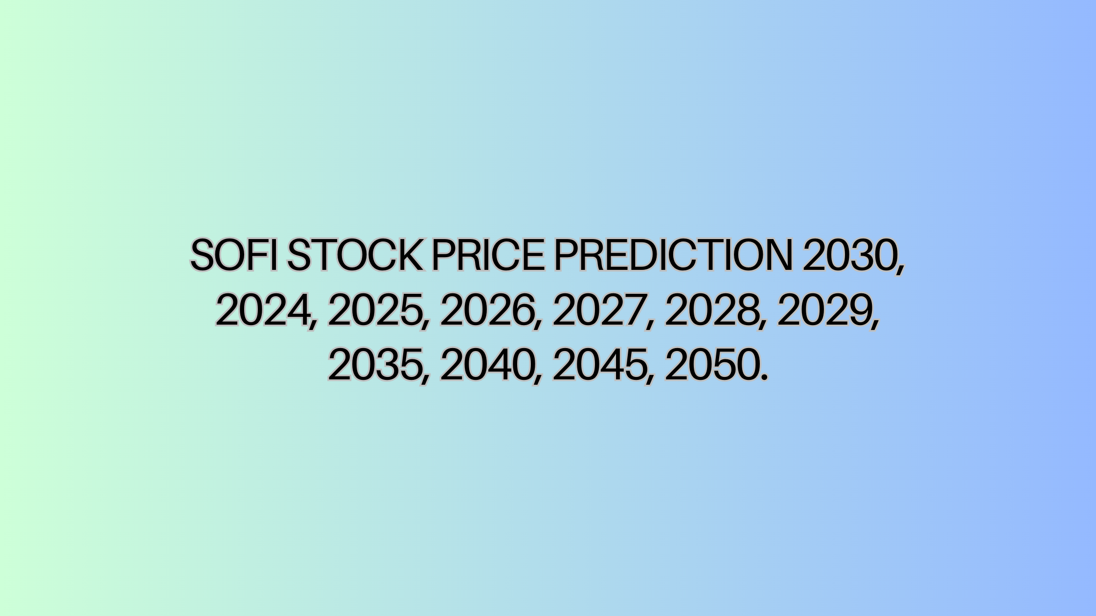 Sofi Stock Price Forecast 2030