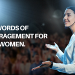 Words of Encouragement for Women