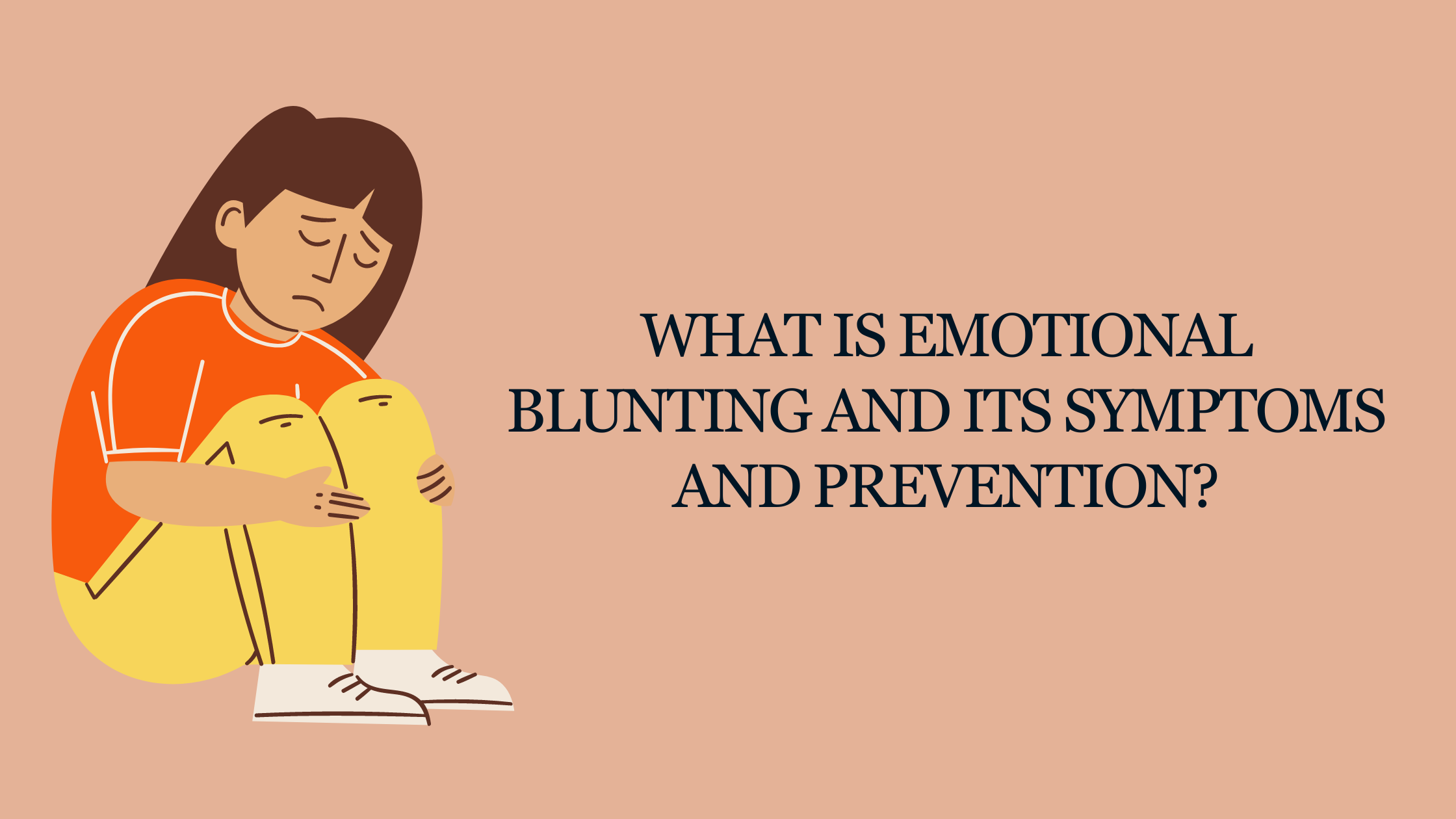 What is Emotional Blunting and its Symptoms and Prevention Demands 