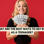 ways to get rich as a teenager
