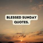 Blessed Sunday Quotes