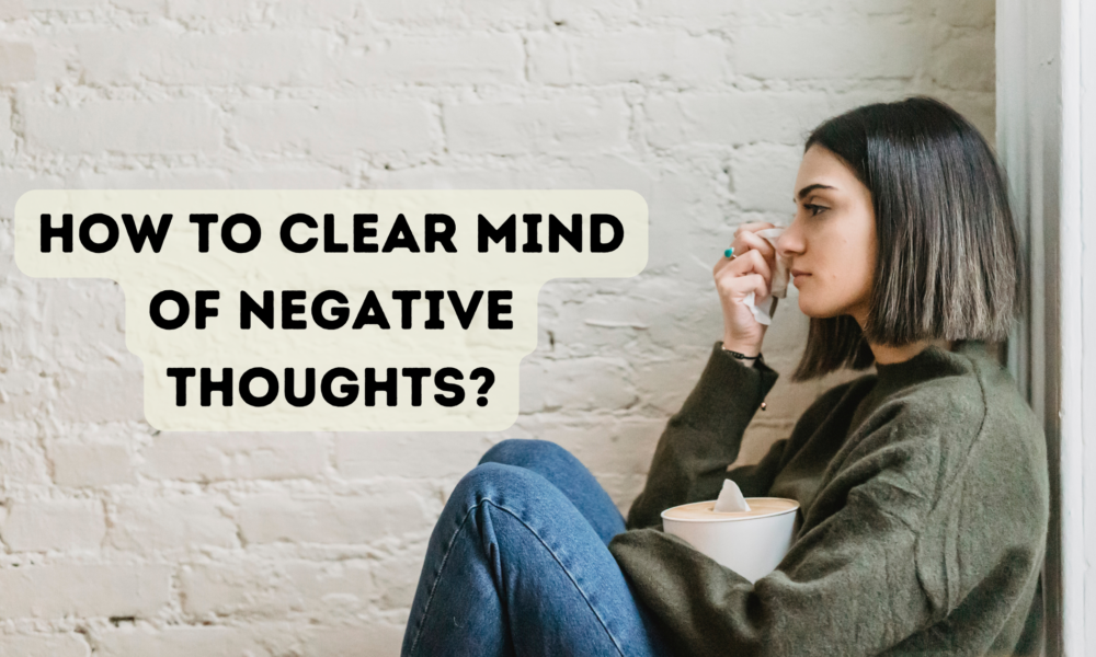 clear mind of negative thoughts
