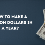 make a million dollars in a year