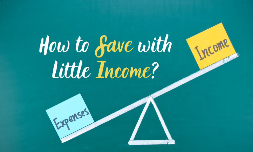 How to Save with Little Income