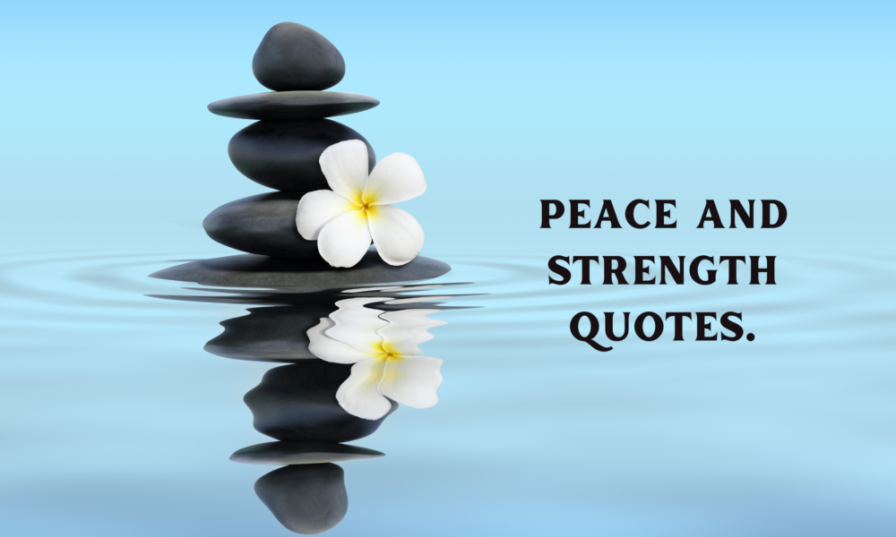 Peace and Strength Quotes