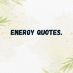 Energy Quotes