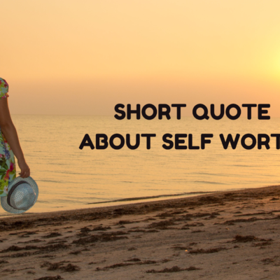 Short Quote About Self Worth