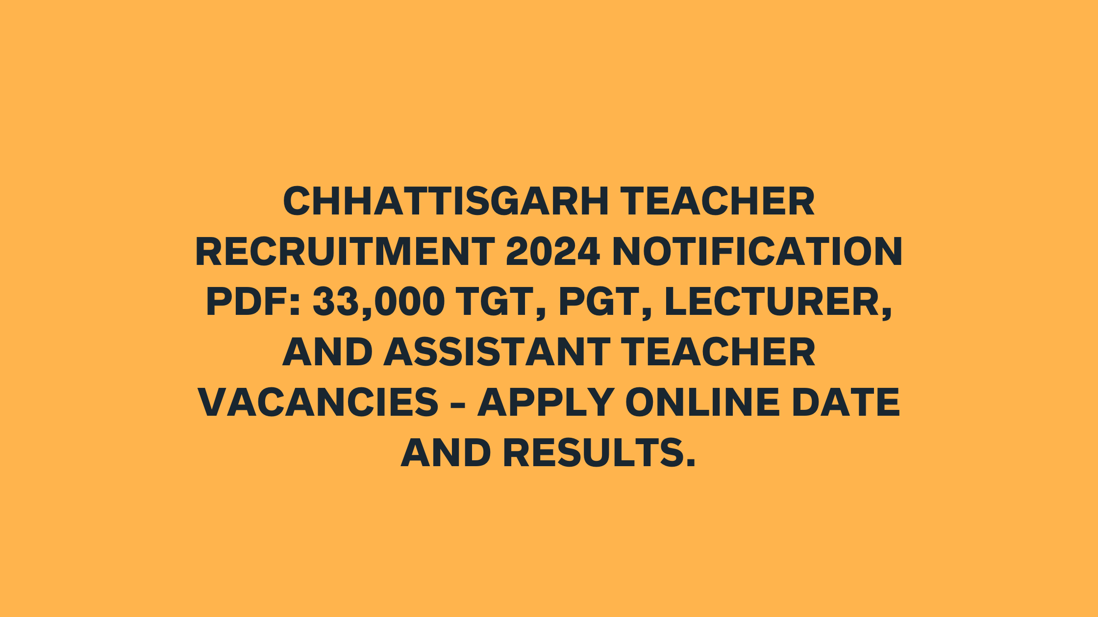 Chhattisgarh Teacher Recruitment 2024