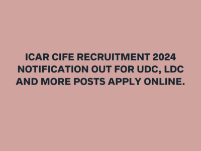 ICAR CIFE Recruitment 2024