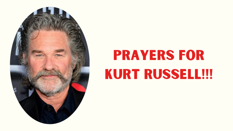 PRAYERS FOR KURT RUSSELL