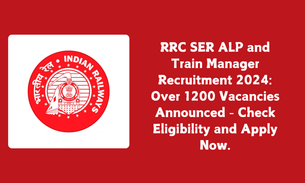 RRC SER ALP and Train Manager Recruitment 202