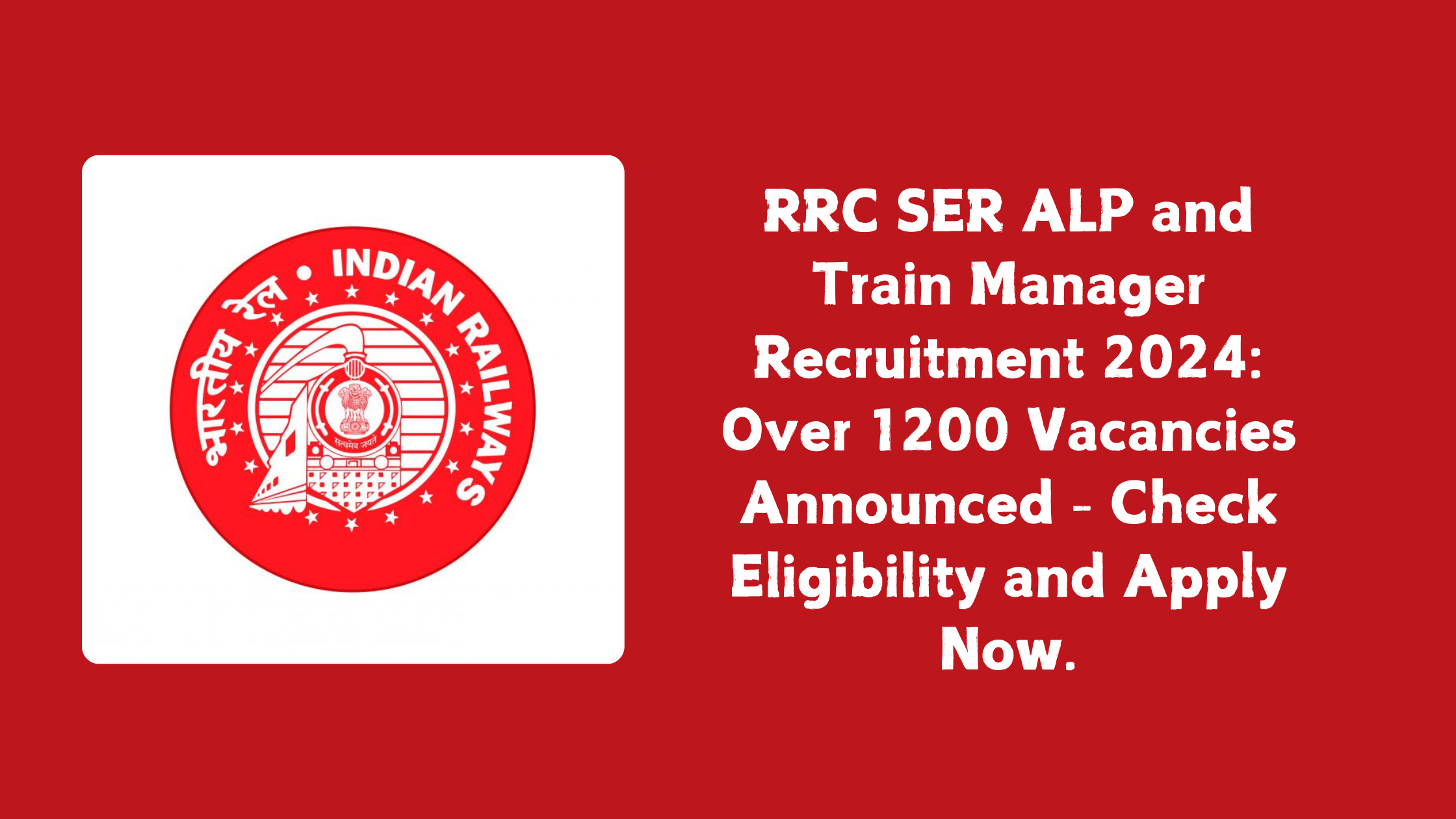 RRC SER ALP And Train Manager Recruitment 2024: Over 1200 Vacancies ...