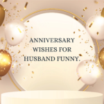 Anniversary Wishes for Husband Funny