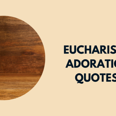 Eucharistic Adoration Quotes