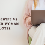 Housewife vs Career Woman Quotes