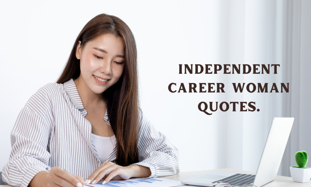 Independent Career Woman Quotes