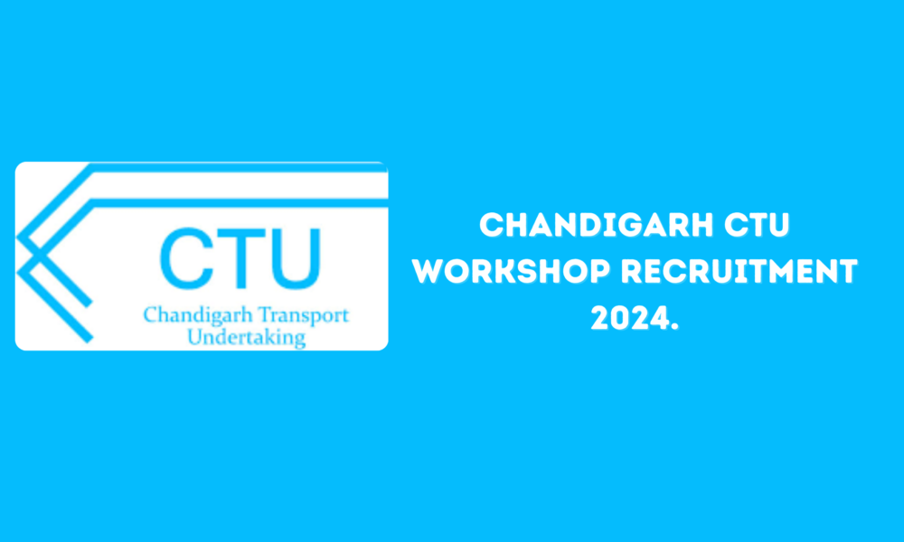 Chandigarh CTU Workshop Recruitment 2024