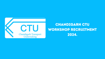 Chandigarh CTU Workshop Recruitment 2024