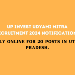 UP Invest Udyami Mitra Recruitment 2024