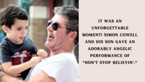 It was an unforgettable moment! Simon Cowell and his son gave an adorably angelic performance of "Don't Stop Believin'."