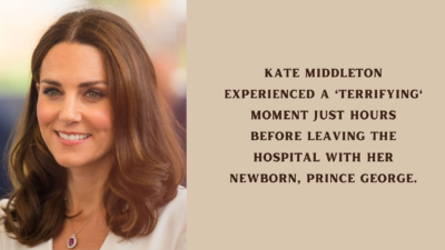 Kate Middleton experienced a 'terrifying' moment just hours before leaving the hospital with her newborn, Prince George.