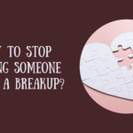 How to Stop Missing Someone After a Breakup