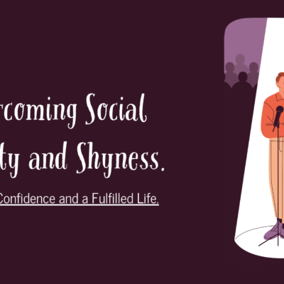 Overcoming Social Anxiety and Shyness