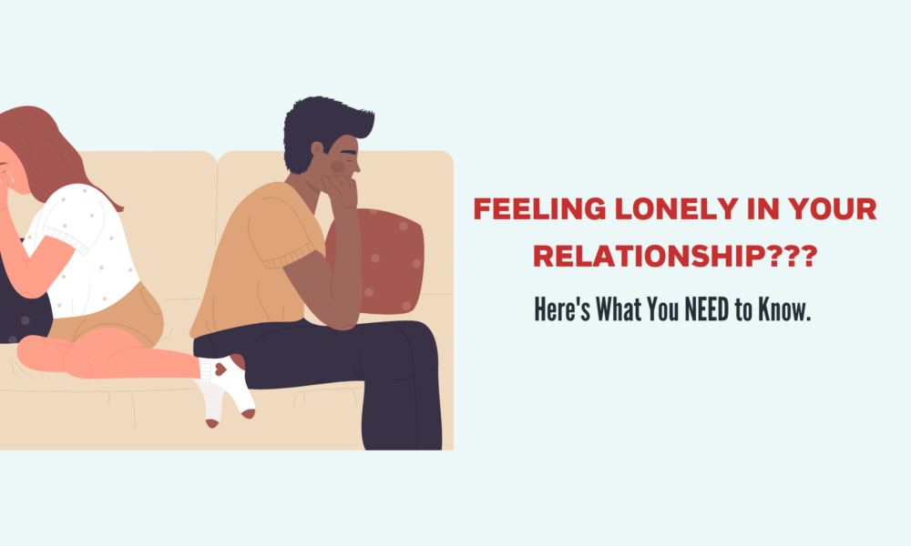 feel lonely in my relationship