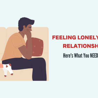 feel lonely in my relationship