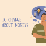 How to Change Mindset About Money