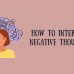 How to Interrupt Negative Thoughts