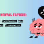 Extreme Mental Fatigue